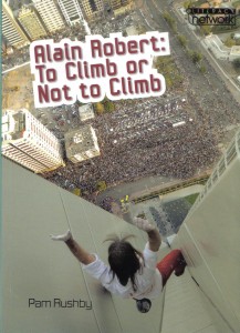 Book Cover of Alain Robert: To climb or not to climb by Pamela Rushby