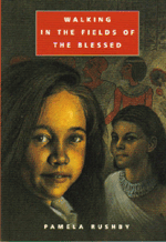 Book Cover of Walking in the Fields of the Blessed by Pamela Rushby